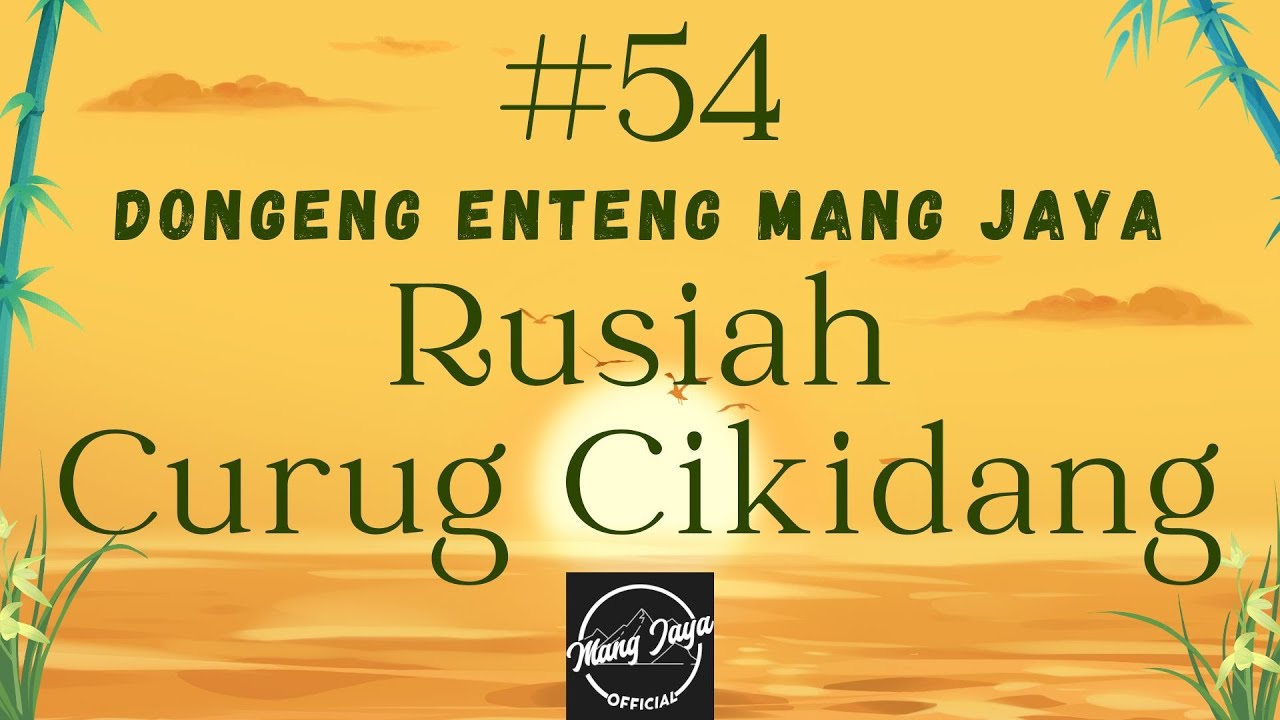 RUSIAH CURUG CIKIDANG 54, Dongeng Enteng Mang Jaya, Carita Sunda @MangJayaOfficial