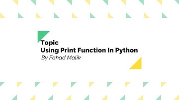 Chapter 2, Using Print Function in Python, BY Fahad Malik