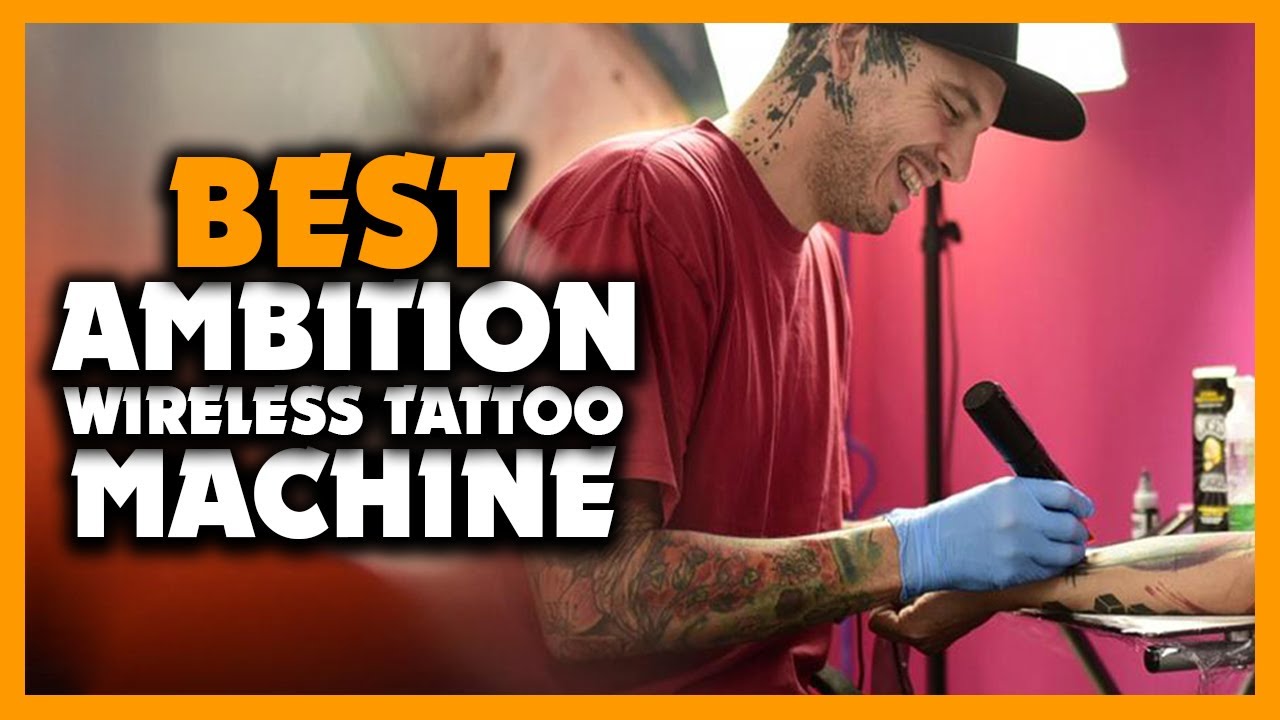 ✅Top 5 Best Ambition Wireless Tattoo Machine Review [2024]