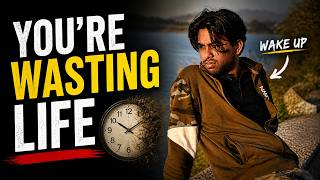 If You’re Wasting Your Life, Watch This (Wake Up Call) Profile