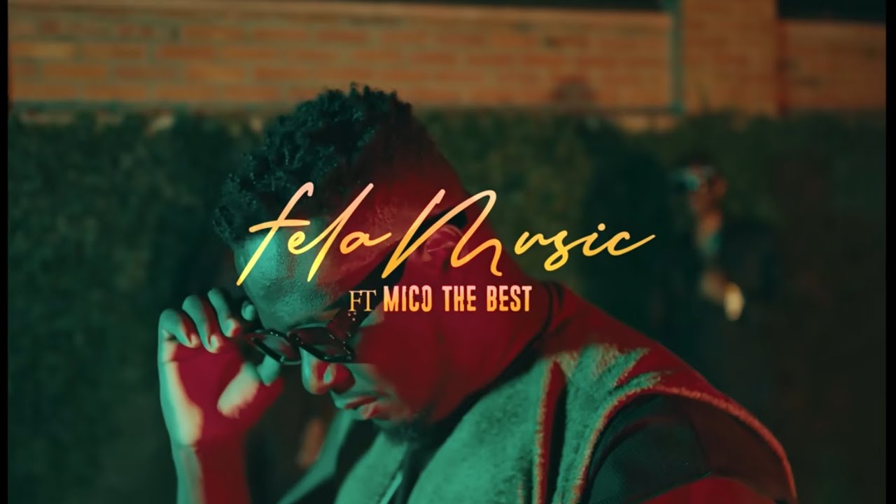 Fela Music ft Mico The Best - SANTIMA (official video)