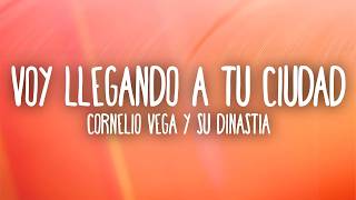 Cornelio Vega y su Dinastia - Voy Llegando a tu Ciudad (Letra/Lyrics)