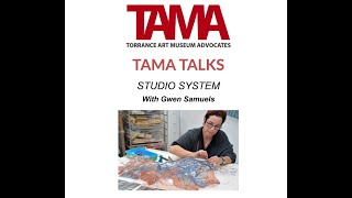 TAMA TALKS with Studio System Resident Artist Gwen Samuels