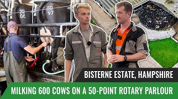 Milking 600 Cows on a 50-Point Rotary Parlour - Bisterne Estate, Hampshire