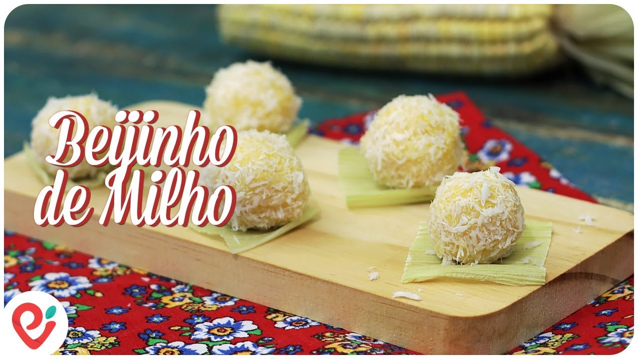 BEIJINHO DE MILHO (ESPECIAL DE FESTA JUNINA)
