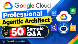 Sample Questions | Google Cloud Professional Agentic Architect Certification Exam