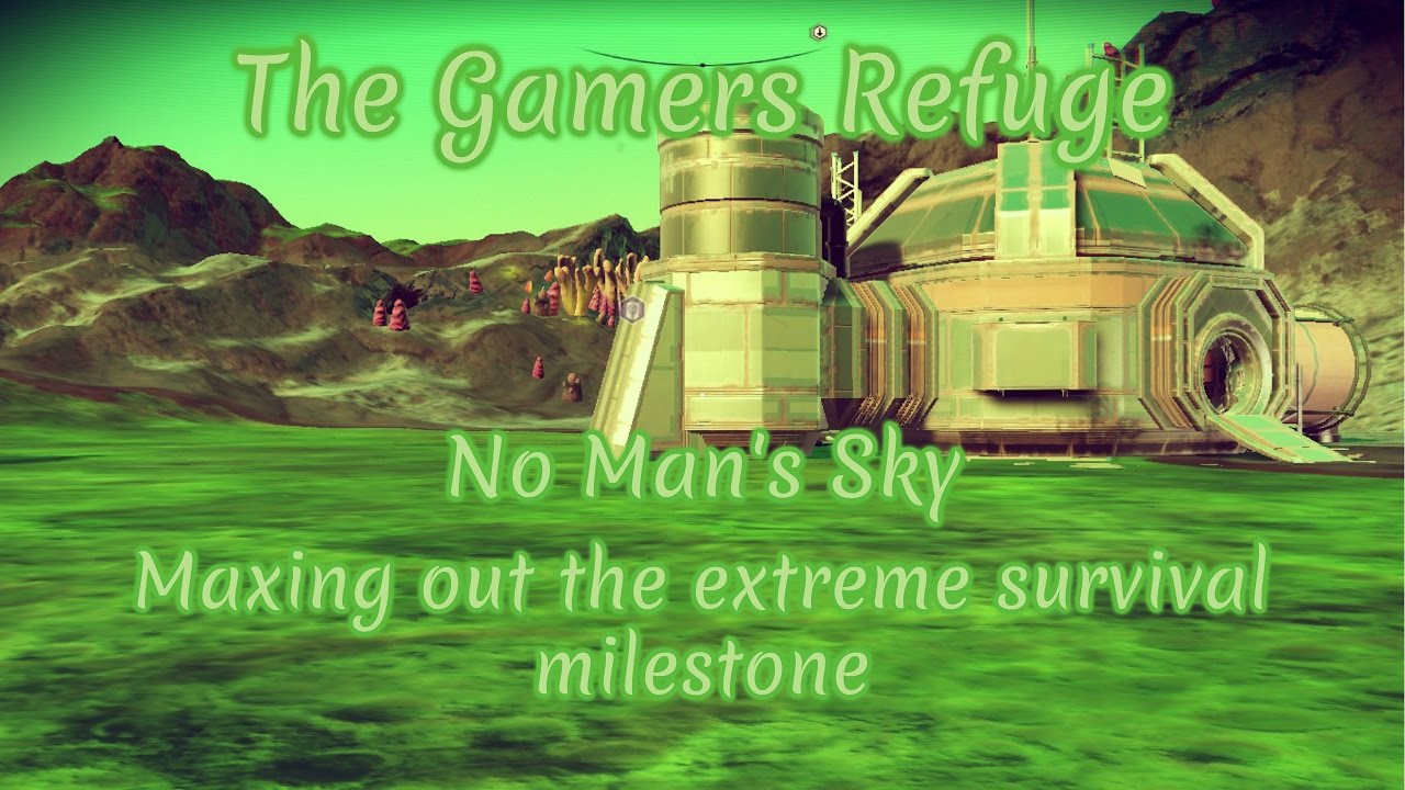 No Mans Sky Maxing out the extreme survival milestone YouTube