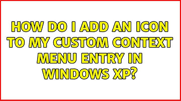 How do I add an icon to my custom context menu entry in Windows XP?
