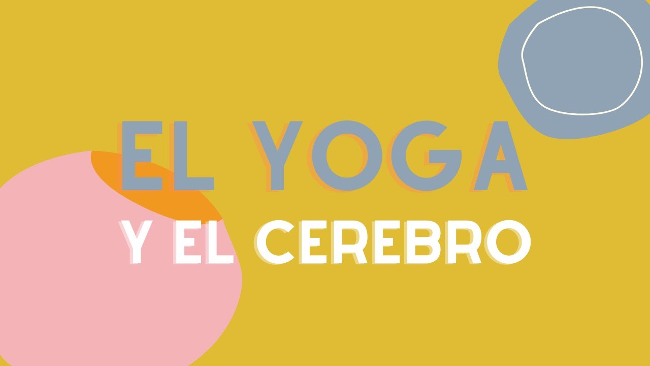 EL YOGA Y EL CEREBRO