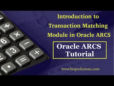 Introduction to Transaction Matching Module in Oracle ARCS | Oracle ARCS Transaction Matching | BISP