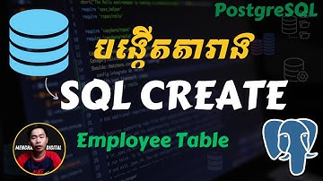 Database 14 របៀបសរសេរបង្កើតតារាង SQL CREATE TABLE statement ក្នុង PostgreSQL