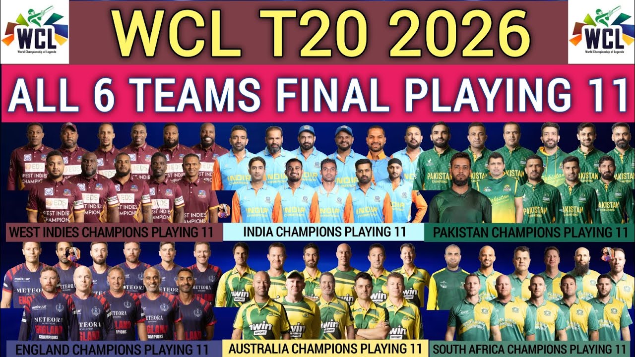 World Championship Of Legends 2026 All teams Playing 11| WCL 2026 all 6 teams Playing 11| WCL 2026