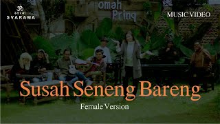 Download Lagu Svarama - Susah Seneng Bareng (Female Version) ft. Oktafiiana N.A. MP3