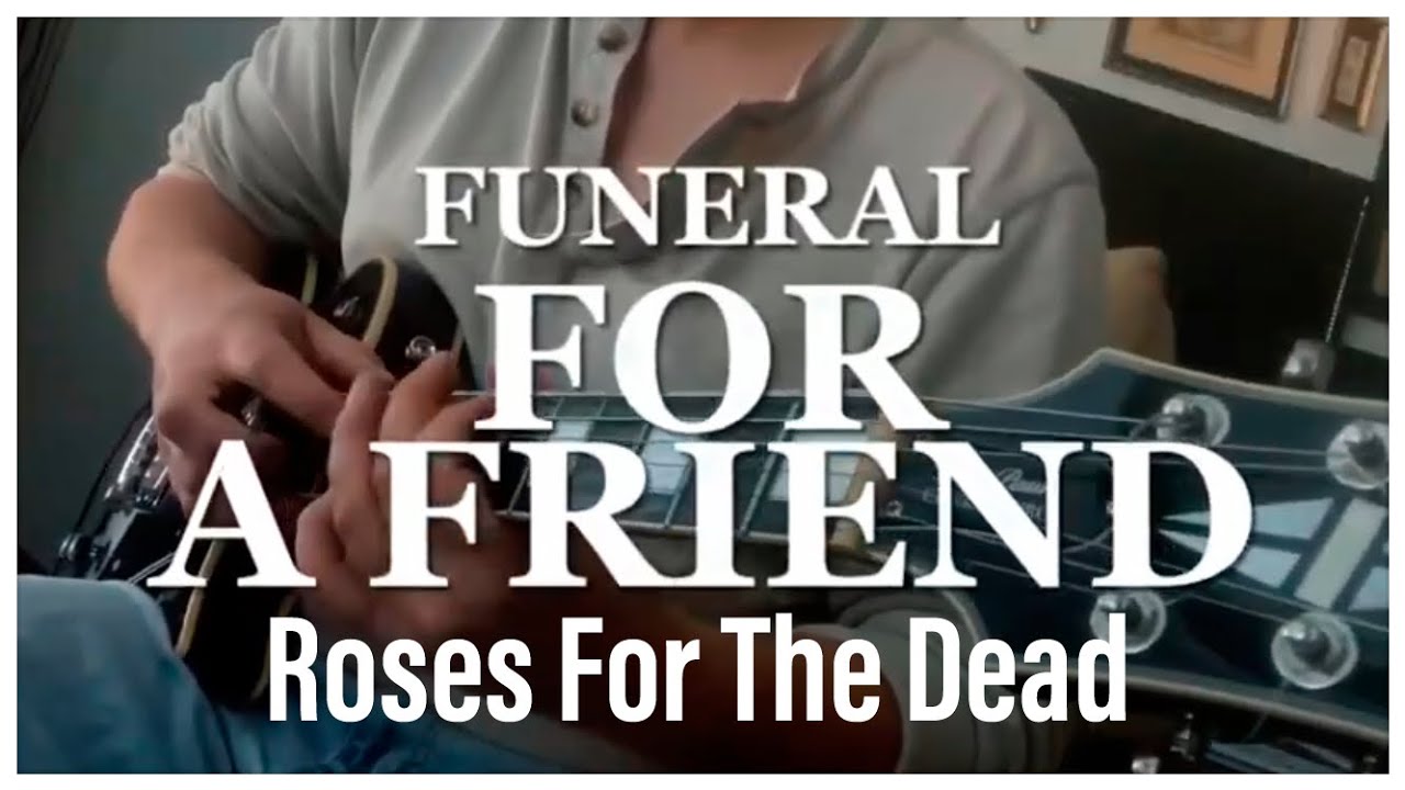 Funeral For A Friend Roses For The Dead Cover YouTube