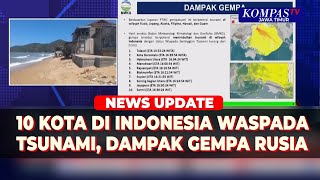 Dampak Gempa Rusia, 10 Kota di 5 Provinsi Indonesia Waspada Tsunami