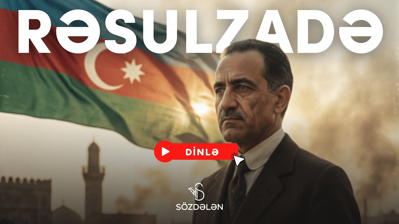 Məhəmməd Əmin Rəsulzadə niyə dahidir? | Azərbaycan Xalq Cümhuriyyəti | Sözdələn