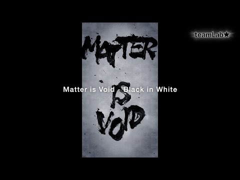 Matter is Void - Black in White