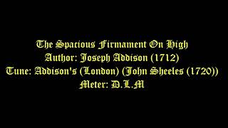 The Spacious Firmament On High Lyrics (Addison's) London # General Hymns