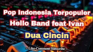 Download lagu Dua Cincin Hello Band feat Ivan Seventeen Pop Indonesia Terbaru