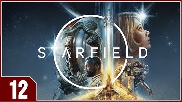 Starfield - EP12 - Back to Vectera
