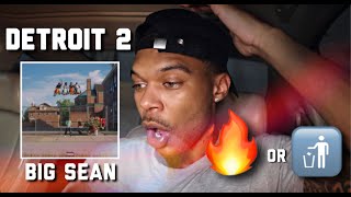 BIG SEAN DETROIT 2 - WAS THE ALBUM TRASH OR FIRE!? 🔥REACTION/REVIEW