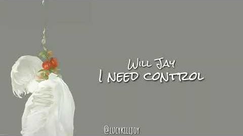 Will Jay - I need control [Sub español + lyrics]