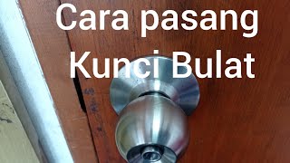 Cara Pasang Kunci Pintu Bulat ll Zanetto