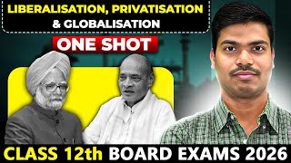Economic Reforms since 1991 | LPG | ONE SHOT | EASIEST WAY | Class 12 Economics Board Exam 2026.