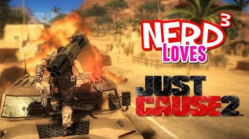 Nerd³ Loves... Just Cause 2
