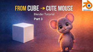 From Cube to Cute Mouse  | Blender Beginner Tutorial (Part 3)