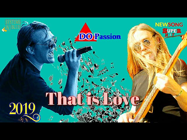 SYSTEMS IN BLUE - DO PASSION -  THAT IS LOVE -Great New Eurodisco  Modern Talking / Blue System class=