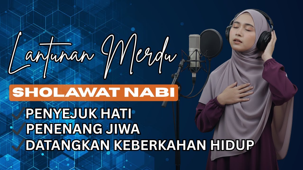 Sholawat Nabi Penyejuk Hati | Mendatangkan Ketenangan & Keberkahan Hidup