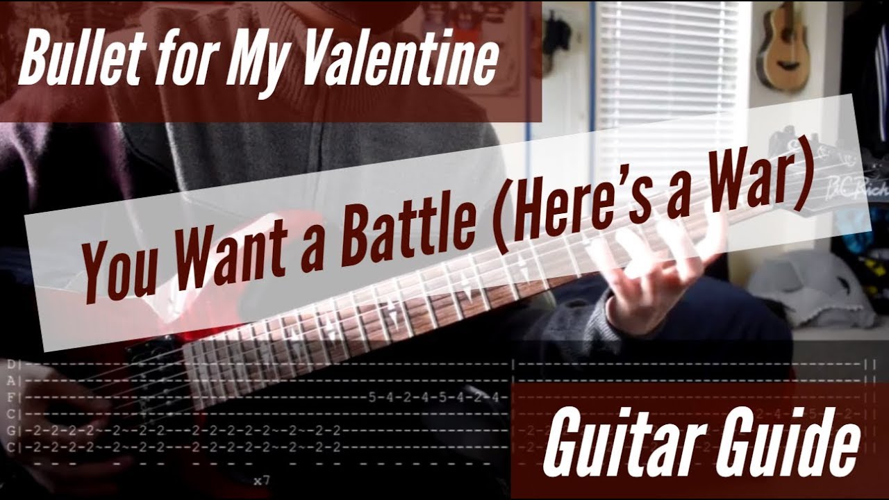 Bullet for My Valentine You Want a Battle (Here's a War) Guitar Guide