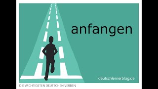 anfangen | Konjugation, Bedeutungen &amp; Beispiele | 200 deutsche Verben (002)