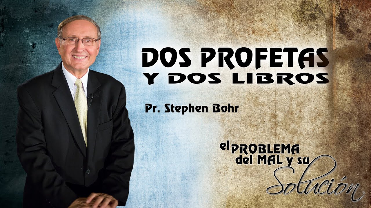 17-09-2014 - Dos profetas y dos libros - Pr. Stephen Bohr