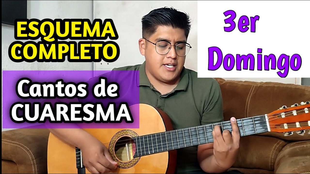 ESQUEMA COMPLETO DE CANTOS PARA LA MISA | 3ER DOMINGO DE CUARESMA