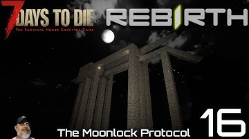 7 Days to Die Rebirth Moonlock Protocol – Crawling Cave Drop Horde Base | Ep.16