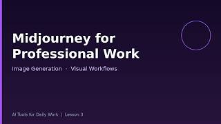 Midjourney for Professional Work: Image Generation & Visual Workflows