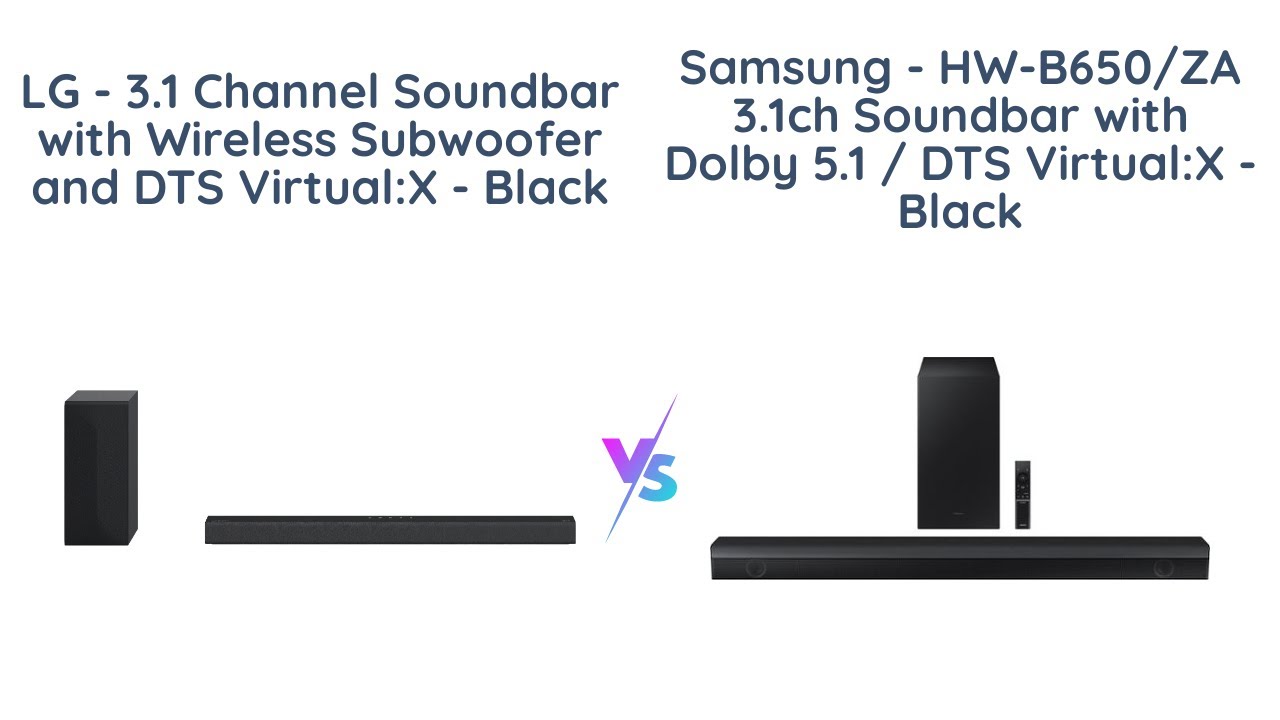 LG vs Samsung Soundbar Comparison 3.1 Channel vs Dolby 5.1 / DTS