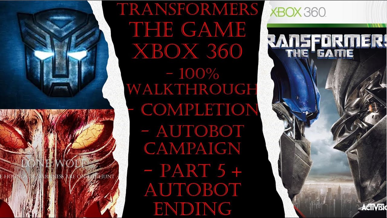 Transformers The Game Xbox 360 (Completion) 100% Autobot Walkthrough Part 5 + End (No Commentary)