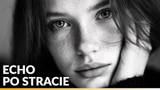 Echo Po Stracie - Szepty Gwiazd - Piękna Ballada O Stracie Bliskiej Osoby