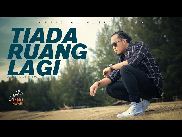 TIADA RUANG LAGI - Andra Respati (Official Music Video) class=