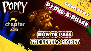 ⚡How to pass the level + secret ⚡ PJ PUG A PILLAR ⚡ Poppy Playtime Chapter 2