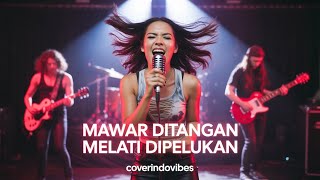 Mawar ditangan melati dipelukan Rockdut  - CoverIndoVibes (Lyrics)