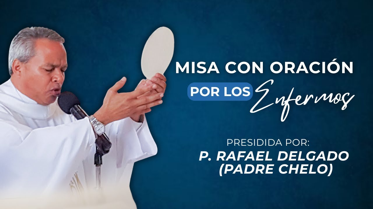 Misa con Oración por los Enfermos