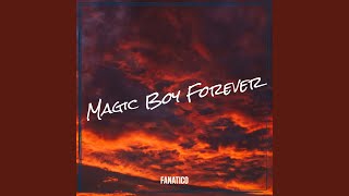 Magic Boy Forever