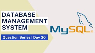 DBMS 1 Question Series | Day 30 (Question set 30)