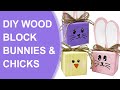 DIY Wood Block Bunnies And Chicks