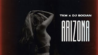TKM x DJ Bocian - Arizona (  Video ) 2025