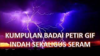 Badai Petir GIF Indah Sekaligus Menyeramkan